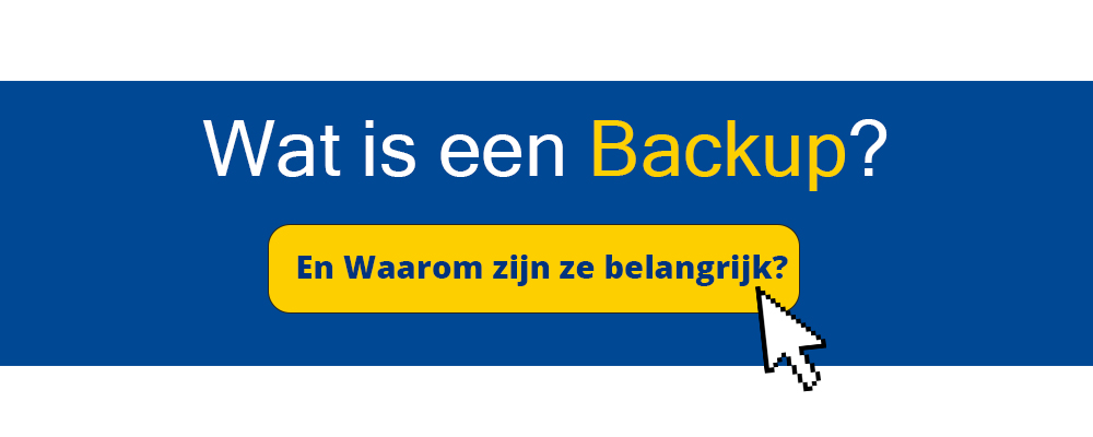 Wat moet je doen bij het maken van een backup?